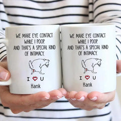 We Make Eye Contact While I Poop - Personalized Mug, Gift For Dog Lover