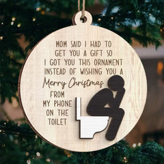 I Got You This Ornament Instead Of Wishing You A Merry Christmas - Bestie Personalized Custom Ornament - Wood Custom Shaped - Christmas Gift For Best Friends, BFF, Sisters