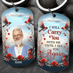 Custom Photo - I Will Carry You With Me Until I See You Again - Personalized Keychain