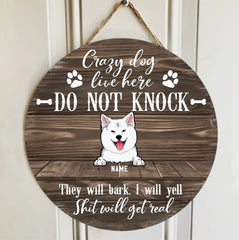 Gifts For Dog Lovers, Crazy Dog Lives Here Do Not Knock It Will Bark Shit Will Get Real