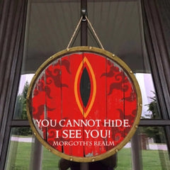 LOTR You Cannot Hide I See You Personalized Round Wooden Sign