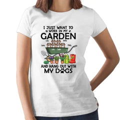 Personalized Shirt, I Just Want to Work in My Garden and Hang Out with My Dogs, Gift for Gardening and Dog Lovers