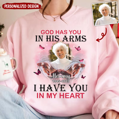 Memorial Pinky Butterflies Custom Photo, God Has You In His Arms I Have You In My Heart Personalized Sweatshirt