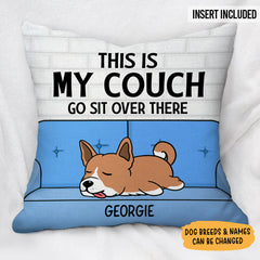 This Is Our Couch Sit Over There, Personalized Pillow, Custom Gift For Dog Lovers