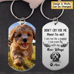 Don't Cry For Me Mom Memorial Gift For Dog Mom Personalized Stainless Steel Keychain